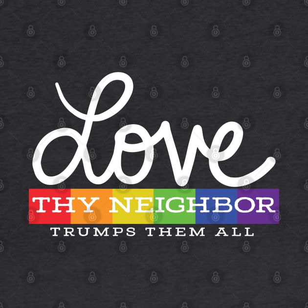 Love Thy Neighbor by OffBookDesigns